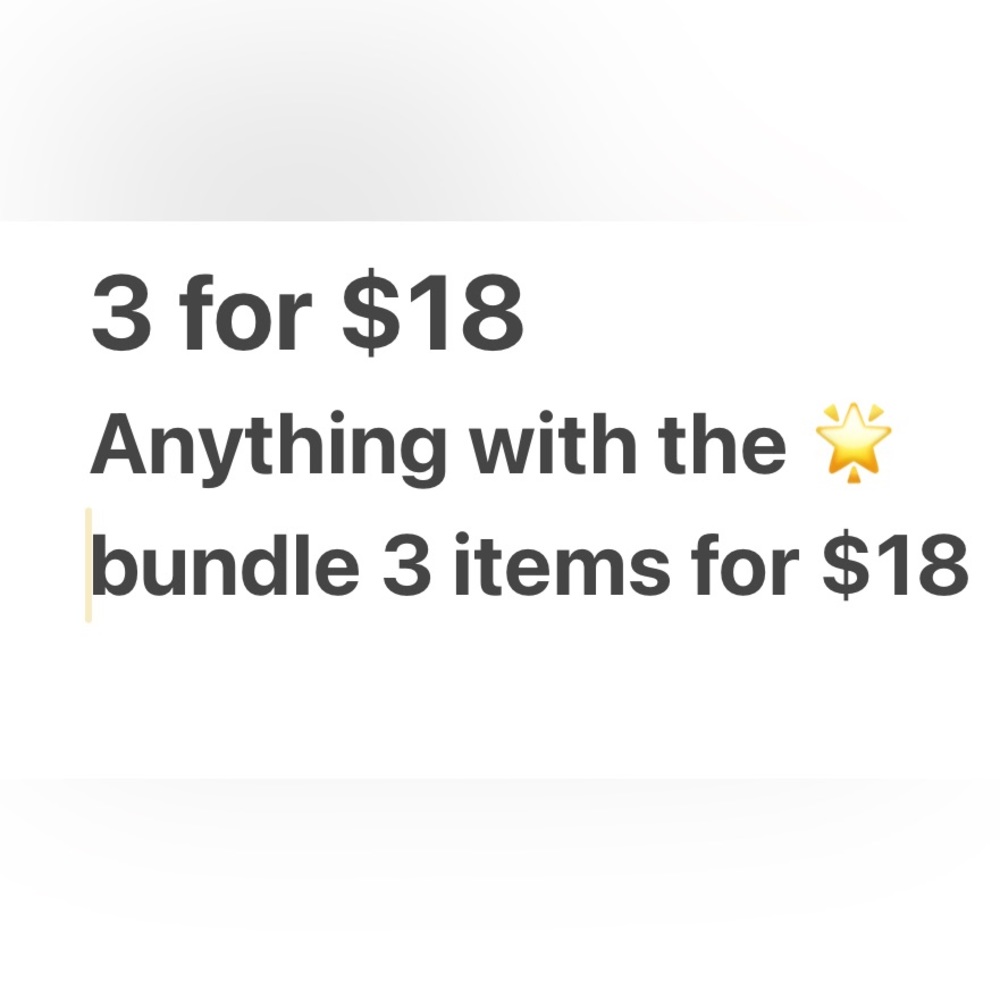Bundle any 3 items with the 🌟 for $18